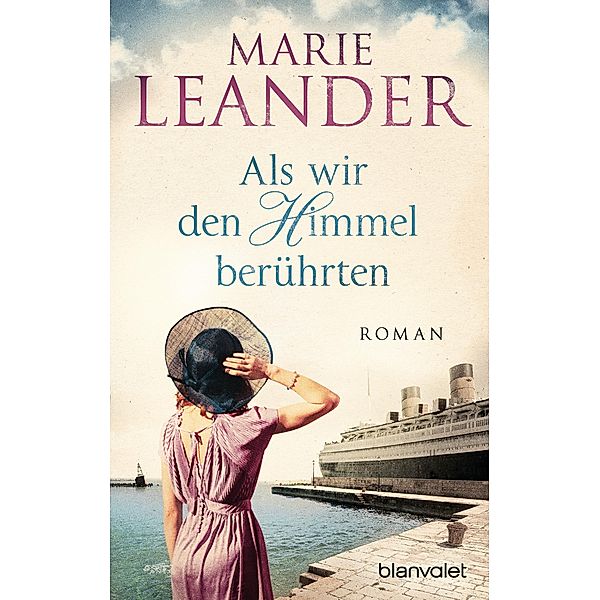 Als wir den Himmel berührten, Marie Leander