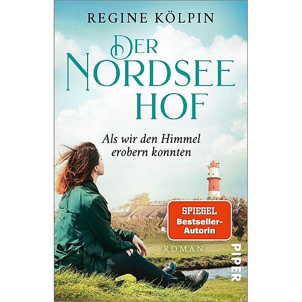 Als wir den Himmel erobern konnten / Der Nordseehof Bd.3, Regine Kölpin