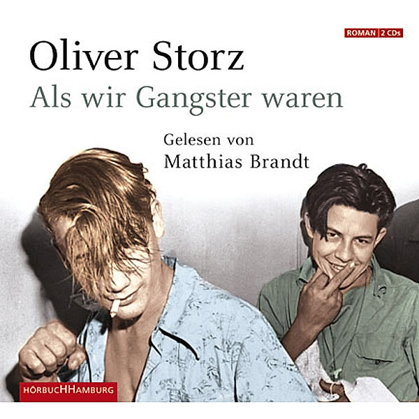 Als wir Gangster waren, 2 Audio-CDs, Oliver Storz