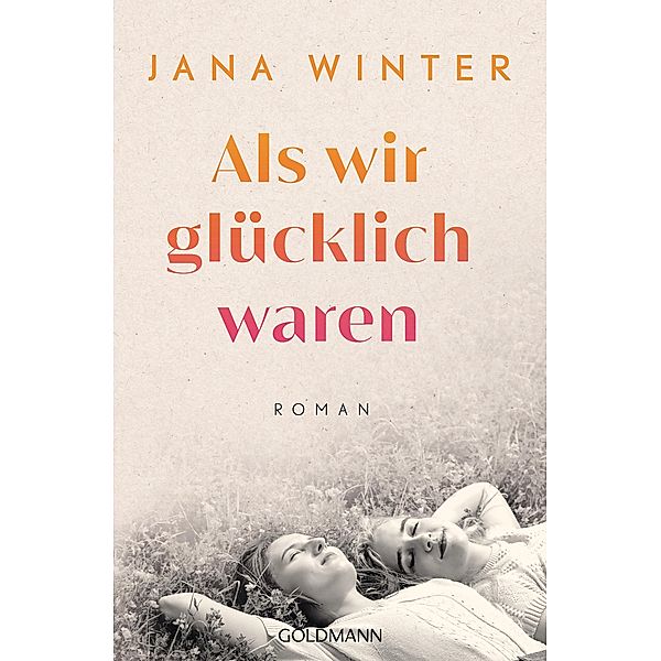 Als wir glücklich waren, Jana Winter