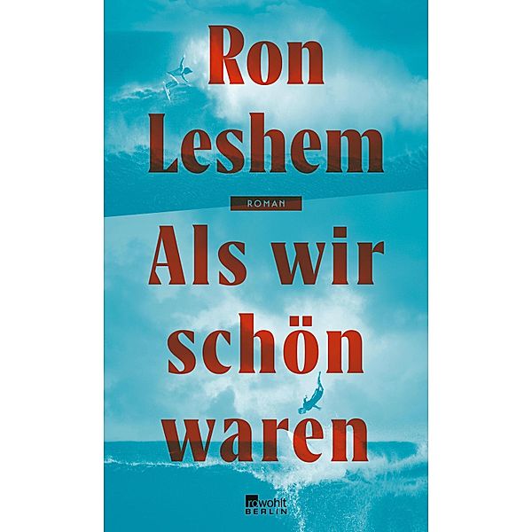 Als wir schön waren, Ron Leshem