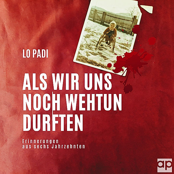 Als wir uns noch wehtun durften, Lo Padi