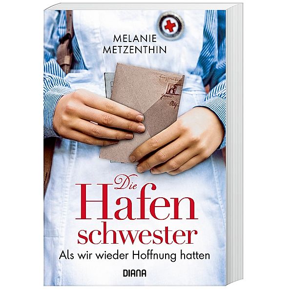 Als wir wieder Hoffnung hatten / Die Hafenschwester Bd.2, Melanie Metzenthin