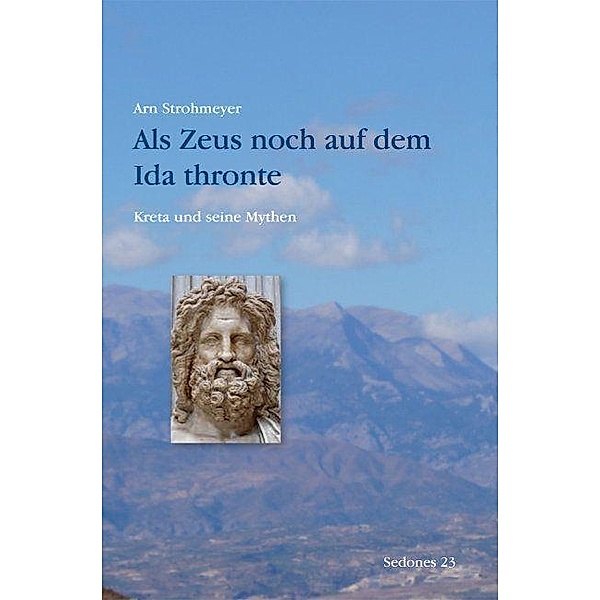 Als Zeus noch auf dem Ida thronte, Arn Strohmeyer