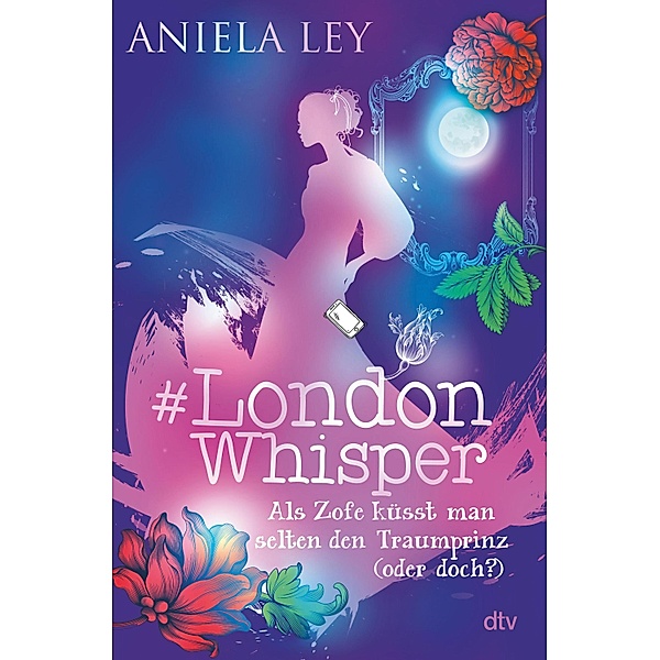 Als Zofe küsst man selten den Traumprinz (oder doch?) / #London Whisper Bd.3, Aniela Ley