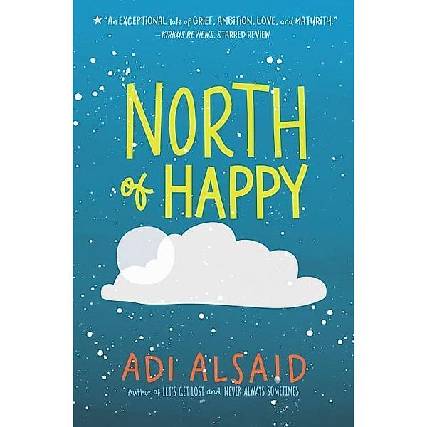 Alsaid, A: North of Happy, Adi Alsaid