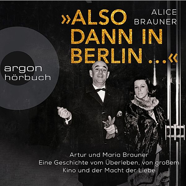 Also dann in Berlin ..., Alice Brauner