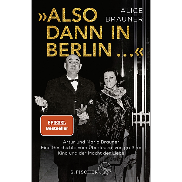 »Also dann in Berlin ...«, Alice Brauner
