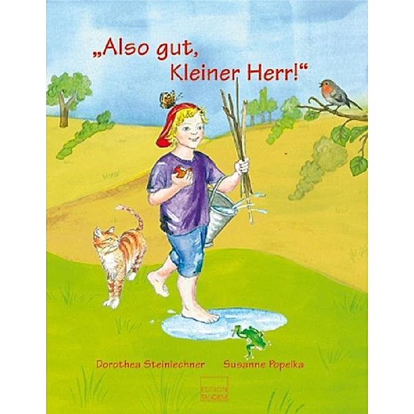 Also gut, Kleiner Herr!, Dorothea Steinlechner