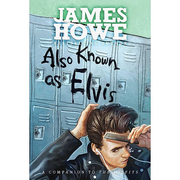 Also Known as Elvis, James Howe