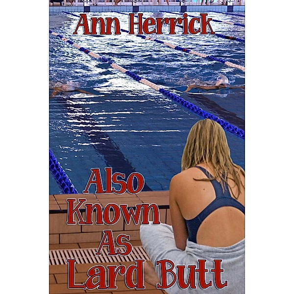 Also Known as Lard Butt, Ann Herrick
