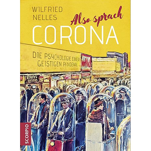 Also sprach Corona, Wilfried Nelles