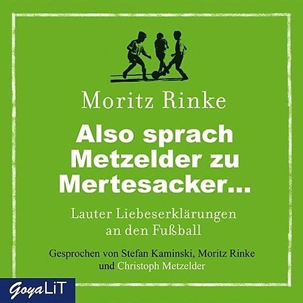 Also sprach Metzelder zu Mertesacker, 1 Audio-CD, Moritz Rinke