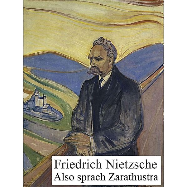 Also sprach Zarathustra, Friedrich Nietzsche