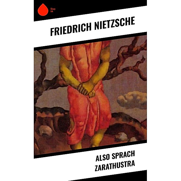 Also sprach Zarathustra, Friedrich Nietzsche