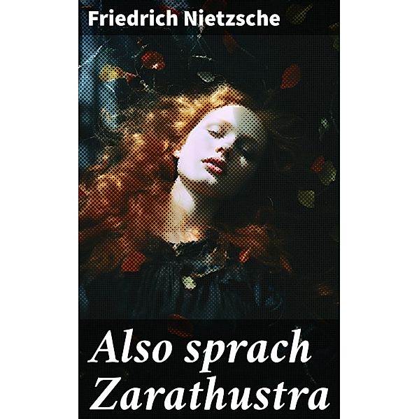 Also sprach Zarathustra, Friedrich Nietzsche