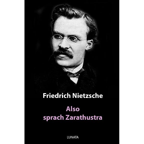 Also sprach Zarathustra, Friedrich Nietzsche