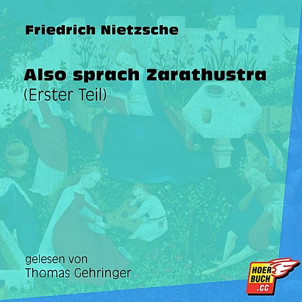 Also sprach Zarathustra (Erster Teil), Friedrich Nietzsche