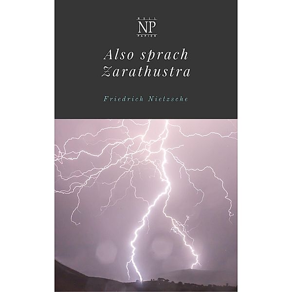 Also sprach Zarathustra / Klassiker bei Null Papier, Friedrich Wilhelm Nietzsche