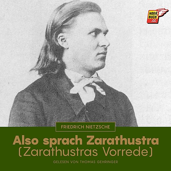 Also sprach Zarathustra (Zarathustras Vorrede), Friedrich Nietzsche