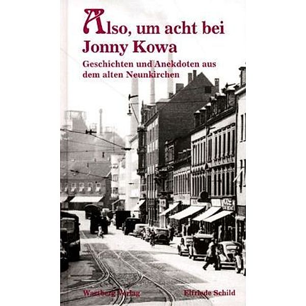 Also, um acht bei Jonny Kowa, Elfriede Schild