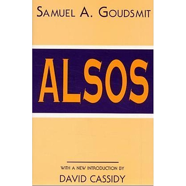 Alsos, Samuel A. Goudsmith