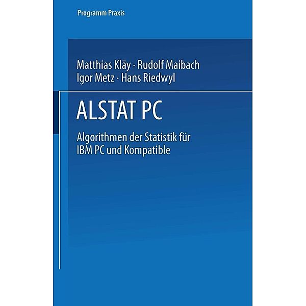 ALSTAT PC / Programm Praxis Bd.7, Kläy, Maibach, Metz, Riedwyl