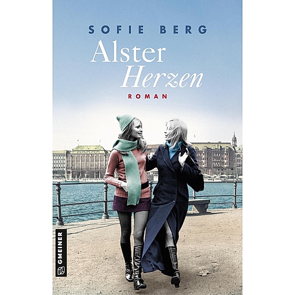 Alsterherzen / Das Leben der Ingrid Bakken Bd.3, Sofie Berg