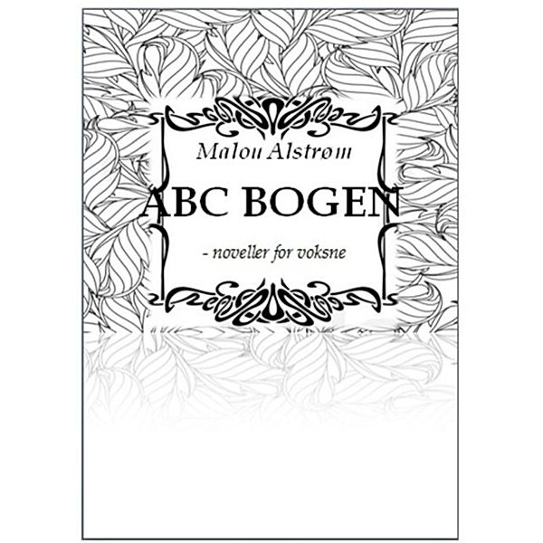 Alstrøm, M: ABC Bogen -Noveller for voksne