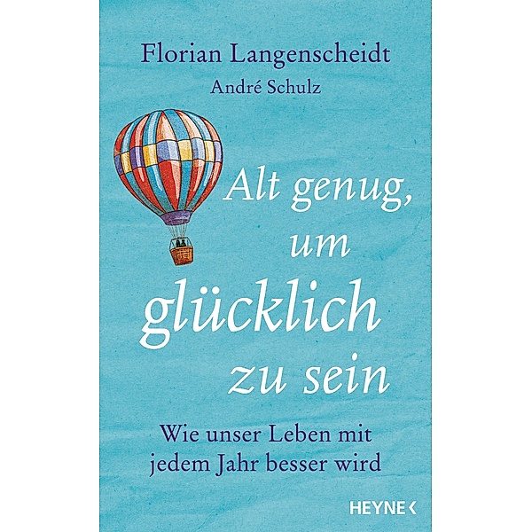 Alt genug, um glücklich zu sein, Florian Langenscheidt, andré schulz verlag