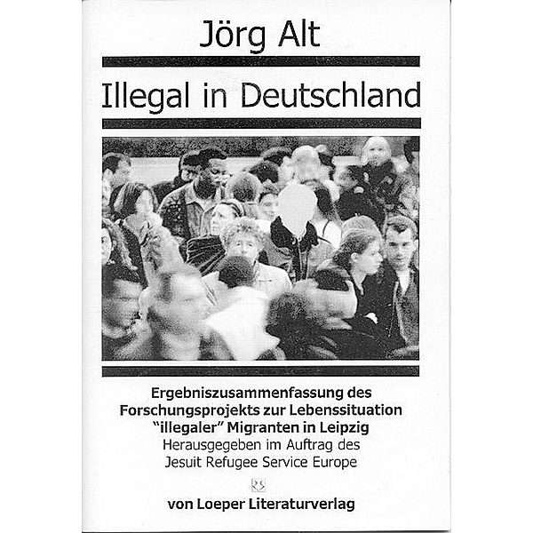 Alt, J: Illegal in Deutschland, Jörg Alt
