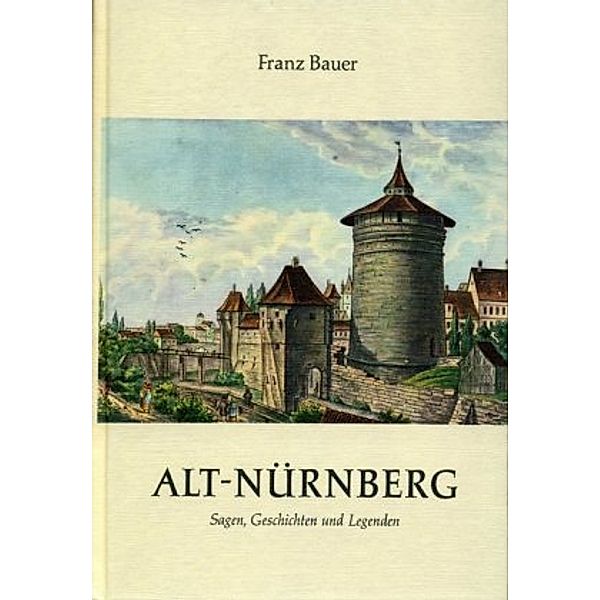 Alt-Nürnberg, Franz Bauer