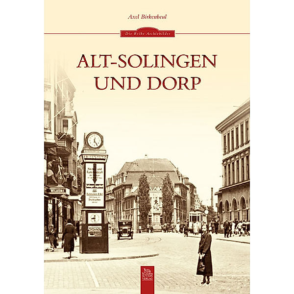 Alt-Solingen und Dorp, Axel Birkenbeul