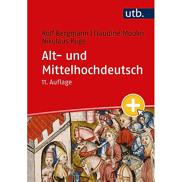 Alt- und Mittelhochdeutsch, Rolf Bergmann, Claudine Moulin, Nikolaus Ruge