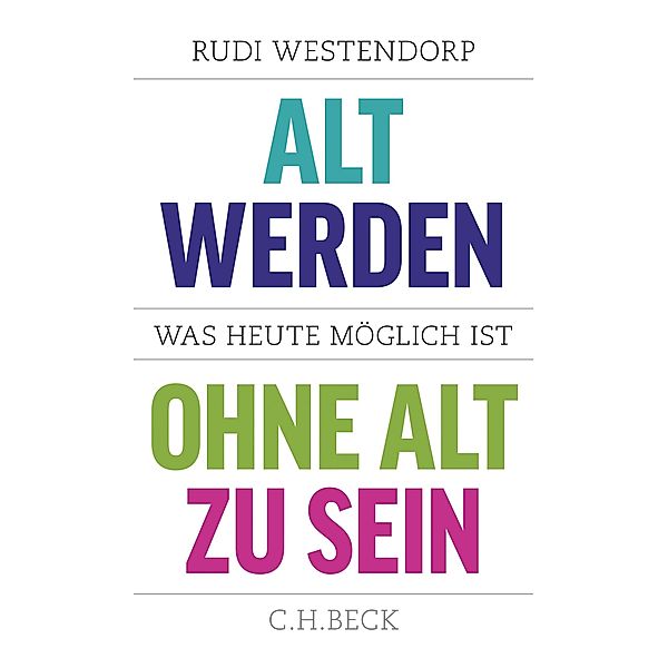 Alt werden, ohne alt zu sein, Rudi Westendorp