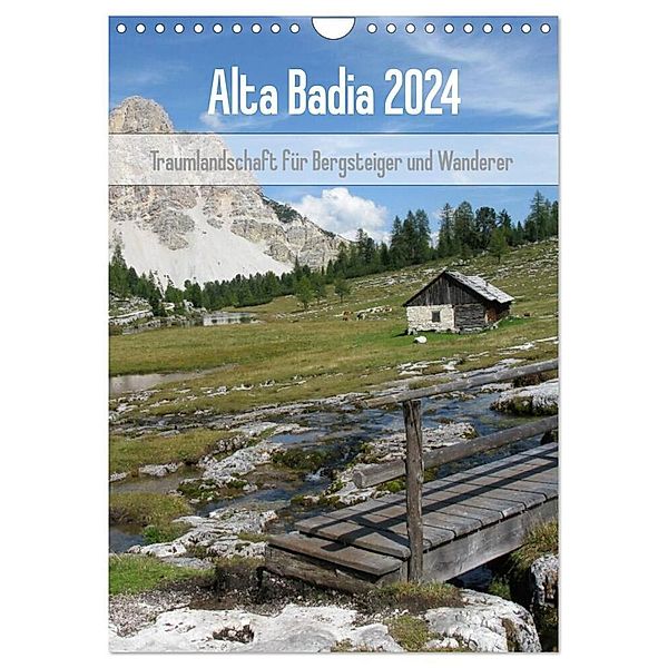 Alta Badia - Traumlandschaft für Bergsteiger und Wanderer (Wandkalender 2024 DIN A4 hoch), CALVENDO Monatskalender, Monika Dietsch