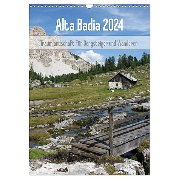 Alta Badia - Traumlandschaft für Bergsteiger und Wanderer (Wandkalender 2024 DIN A3 hoch), CALVENDO Monatskalender, Monika Dietsch