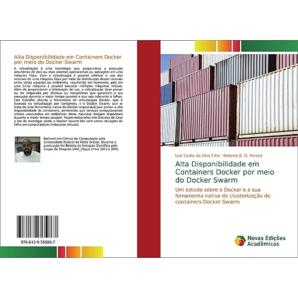 Alta Disponibilidade em Containers Docker por meio do Docker Swarm, Luiz Carlos da Silva Filho, Roberto B. O. Pereira