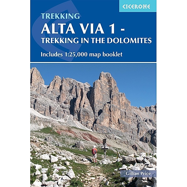 Alta Via 1 - Trekking in the Dolomites, Gillian Price