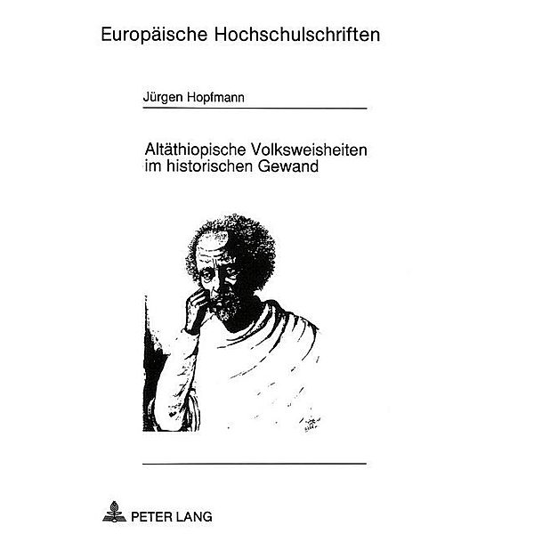 Altäthiopische Volksweisheiten im historischen Gewand, Jürgen Hopfmann