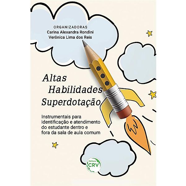 Altas habilidades/Superdotação, Carina Alexandra Rondini, Verônica Lima dos Reis