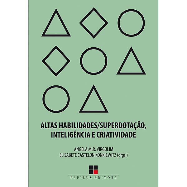 Altas habilidades/superdotação, inteligência e criatividade, Angela Virgolim