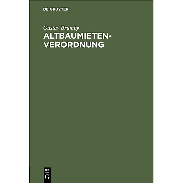 Altbaumietenverordnung, Gustav Brumby