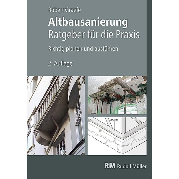 Altbausanierung - Ratgeber für die Praxis - E-Book (PDF), 2. Auflage, Robert Graefe