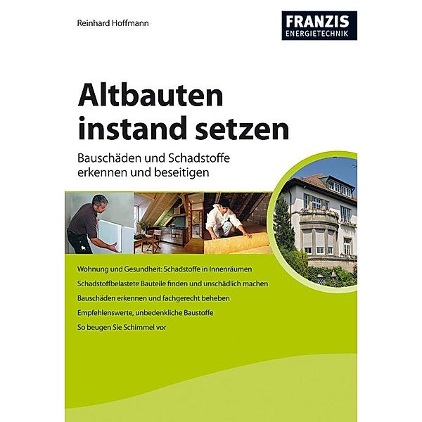 Altbauten instand setzen / Heimwerken, Reinhard Hoffmann