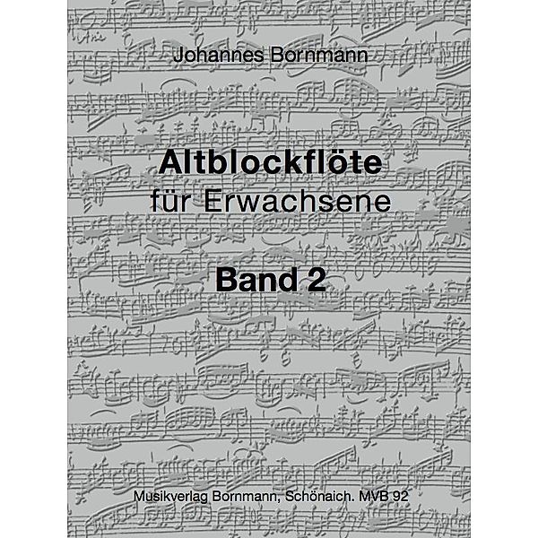 Altblockflöte für Erwachsene - Band 2.Bd.2, Johannes Bornmann