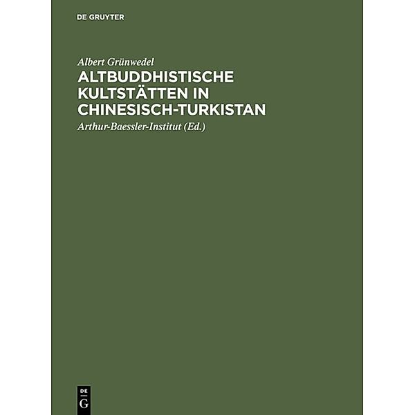 Altbuddhistische Kultstätten in Chinesisch-Turkistan, Albert Grünwedel