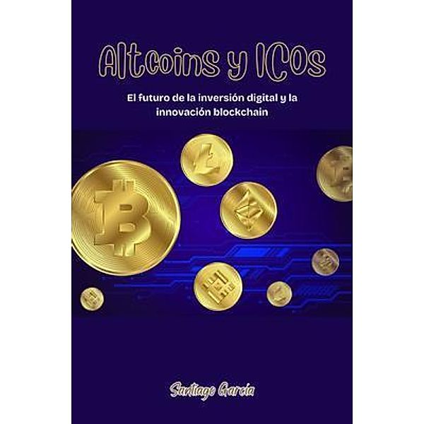 Altcoins y ICOs, Santiago García
