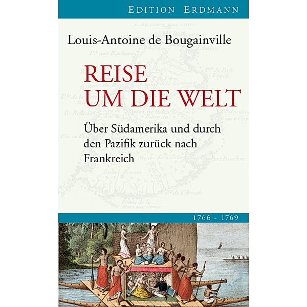 Alte Abenteuerliche Reiseberichte / Reise um die Welt, Louis-Antoine de Bougainville