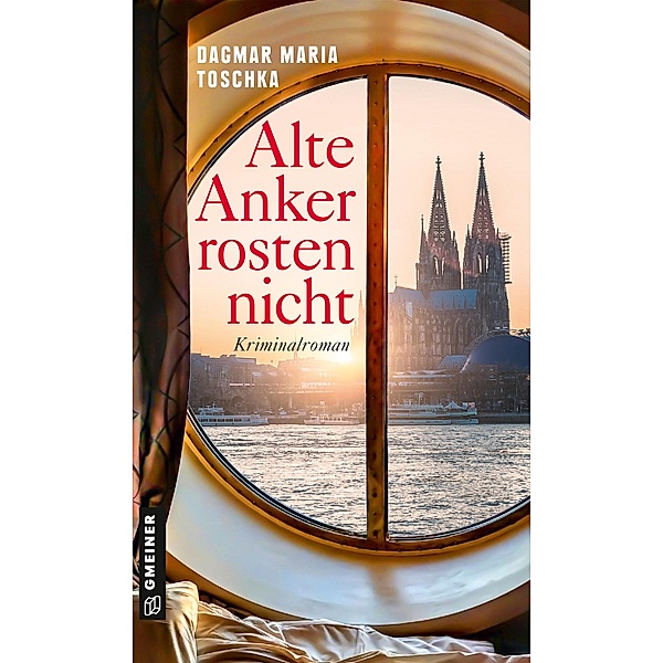 Alte Anker rosten nicht / Linda Weissenberg Bd.1, Dagmar Maria Toschka